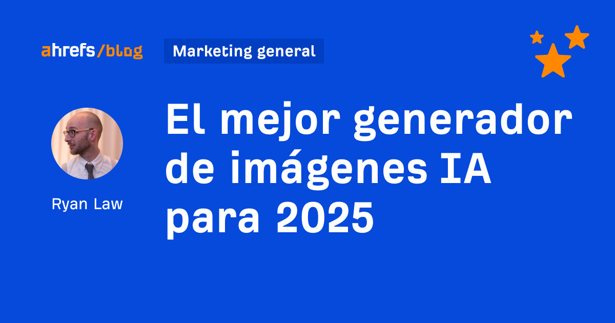 Ahrefs: El mejor generador de imágenes IA para 2025