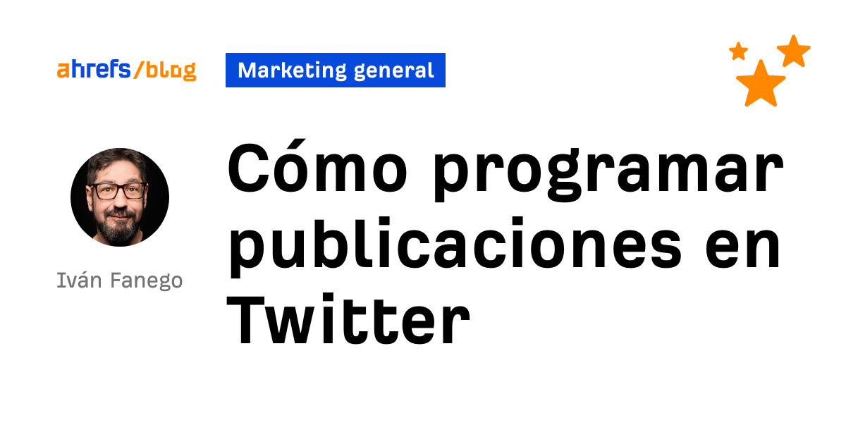 Ahrefs: Cómo programar publicaciones en Twitter
